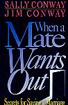 When a Mate Wants Out- by Sally and Jim Conway